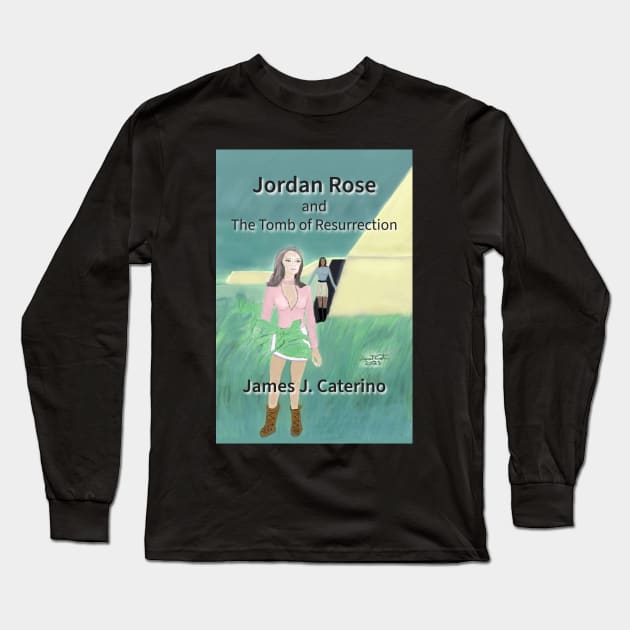 Jordan Rose and the Tomb of Resurrection Long Sleeve T-Shirt by Caterino Books and Art